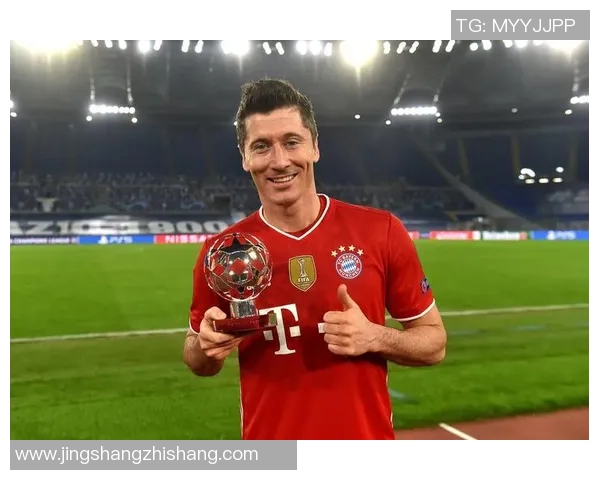 莱万在欧冠舞台上火力全开10场比赛打入12球领跑射手榜